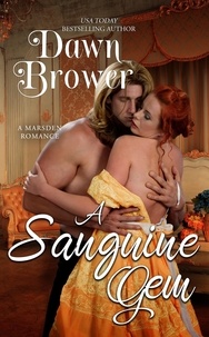  Dawn Brower - A Sanguine Gem - A Marsden Romance, #3.