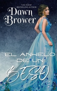  Dawn Brower - El Anhelo De Un Beso.