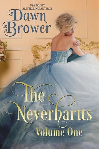  Dawn Brower - The Neverhartts: Volume One - Neverhartts Anthologies, #1.