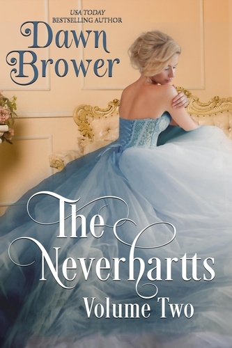  Dawn Brower - The Neverhartts: Volume Two - Neverhartts Anthologies, #2.