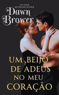 Um Beijo de Adeus no Meu Coração