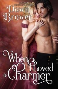  Dawn Brower - When I Loved a Charmer - Scandalous Gentlemen, #4.