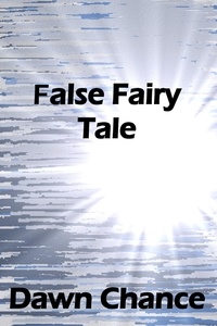  Dawn Chance - False Fairy Tale.