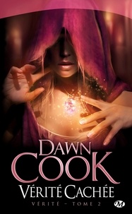 Dawn Cook - Vérité Tome 2 : Vérité Cachée.