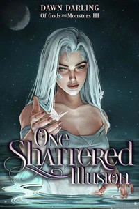 One Shattered Illusion
