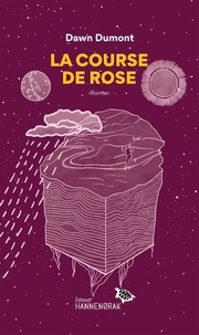 Dawn Dumont - La course de rose.
