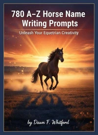 780 A–Z Horse Name Writing Prompts