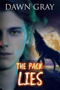  Dawn Gray - The Pack: Lies - The Pack Series, #2.