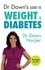 Dr Dawn's Guide to Weight &amp; Diabetes