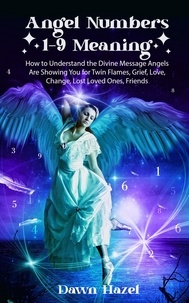  Dawn Hazel - Angel Numbers 1-9 Meaning - Angel and Spiritual.