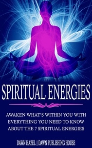 Téléchargez gratuitement des ebooks pdf en ligne Spiritual Energies  - Angel and Spiritual 9780645566666 in French PDB DJVU RTF par Dawn Hazel