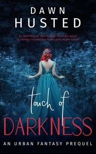  Dawn Husted - Touch of Darkness - Scythe of Darkness, #0.5.