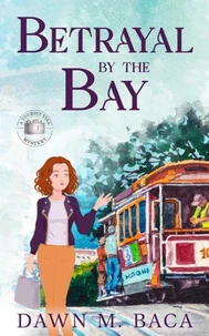 Betrayal By The Bay