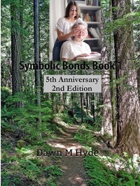  Dawn M Hyde - Symbolic Bonds Book 1 2nd Edition - Symbolic Bonds, #1.