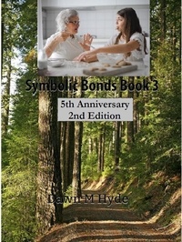  Dawn M Hyde - Symbolic Bonds Book 3 2nd Edition - Symbolic Bonds, #3.
