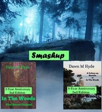  Dawn M Hyde - The Woods Smashup  2nd Edition - The Woods.