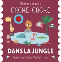 Dawn Machell - Cache-cache dans la jungle.