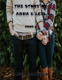  Dawn Marifield - The Story of Anna &amp; Levi Book 2 - The Story of Anna &amp; Levi.
