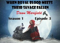 When Royal Blood Meets Their Savage Fallen Season 1 Episode 3