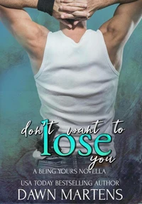 Don't Want To Lose You