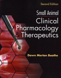 Dawn Merton Boothe - Small Animal Clinical Pharmacology and Therapeutics.