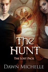 Dawn Michelle - The Hunt - The Lost Pack, #2.
