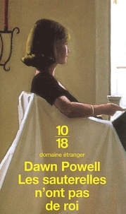 Dawn Powell - Les sauterelles n'ont pas de roi.