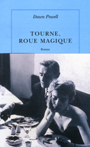 Dawn Powell - Tourne, Roue Magique.