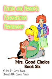 Faith and Frisky's Fascinating Friendship