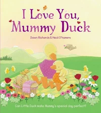 I Love You, Mummy Duck