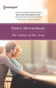 Dawn Stewardson - The Shelter of His Arms.