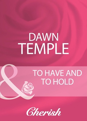Dawn Temple - To Have And To Hold.