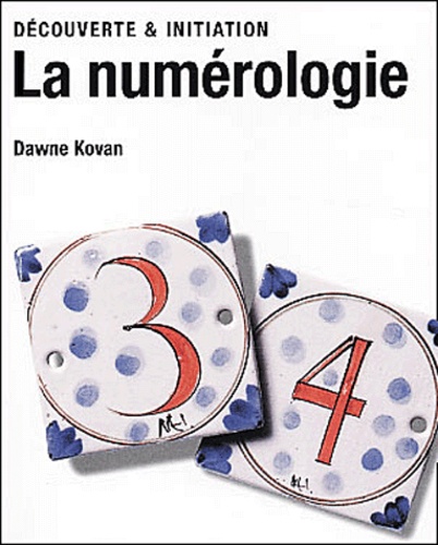Dawne Kovan - La numérologie.