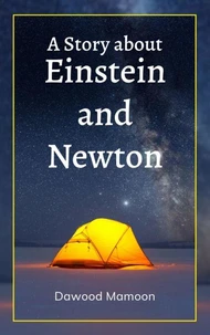 A Story about Einstein and Newton