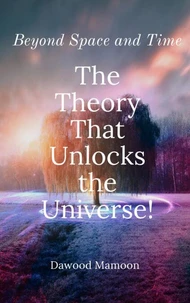 The Theory That Unlocks the Universe!
