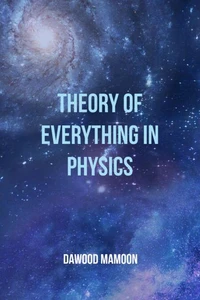 Theory of Everything in Physics