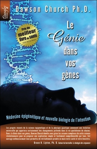 Le Génie dans vos gènes. Médecine épigénétique et nouvelle biologie de l'intention