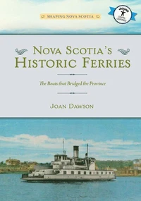 Nova Scotia’s Historic Ferries