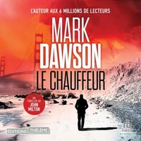 Le Chauffeur (Les thrillers de John Milton t. 3)