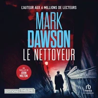 Le Nettoyeur (Les thrillers de John Milton t. 1)