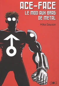 Ace-face, Le Mod aux bras de métal ; Les aventures de Jack et Max