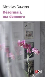 Desormais, ma demeure