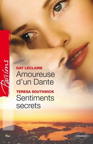 Amoureuse d'un Dante - Sentiments secrets. T6 - Saga des Dante