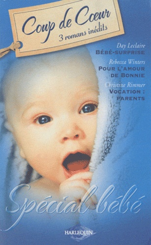 Bébé surprise, Pour l'amour de Bonnie, Vocation : parents - Occasion