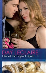 Day Leclaire - Claimed: The Pregnant Heiress.
