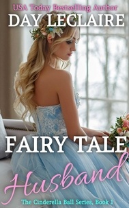  Day Leclaire - Fairy Tale Husband - The Cinderella Ball, #1.