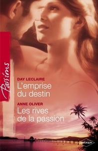 Day Leclaire et Anne Oliver - L'emprise du destin - Les rives de la passion (Harlequin Passions) - T3 - Saga des Dante.
