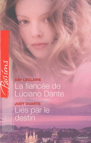 La fiancée de Luciano Dante - Liés par le destin - Occasion