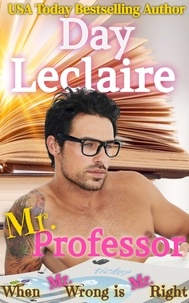  Day Leclaire - Mr. Professor - When Mr. Wrong is Mr. Right, #4.