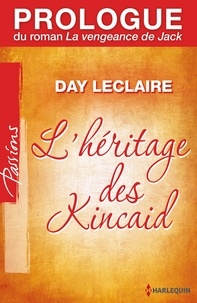Day Leclaire - Prologue du roman «La vengeance de Jack» - Prologue - L'héritage des Kincaid.